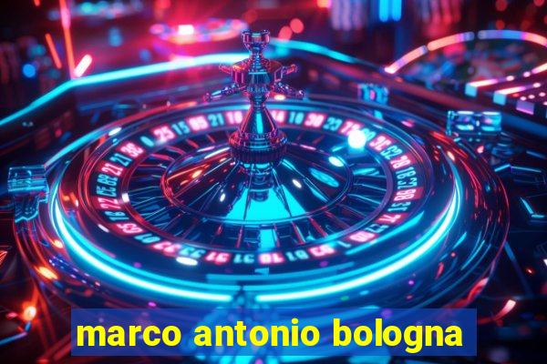 marco antonio bologna